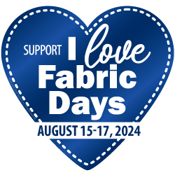 I Love Fabric Days, August 19-21, 2021